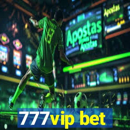 777vip bet